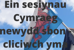 Ein sesiynau Cymraeg newydd sbon -  cliciwch yma